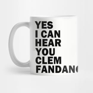 Yes I Can Hear You! Mug